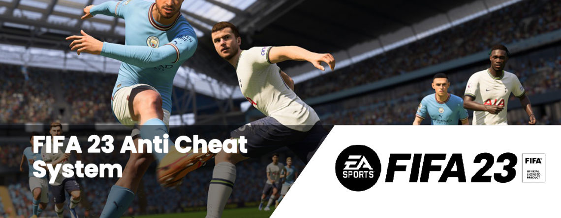 FIFA 23 Anti Cheat System