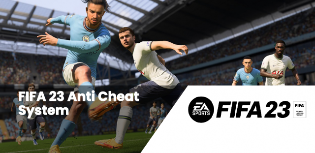 FIFA 23 Anti Cheat System