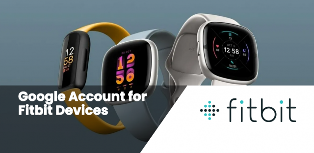 Google Account for Fitbit Devices