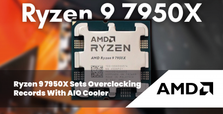 Ryzen 9 7950X Sets Overclocking Records