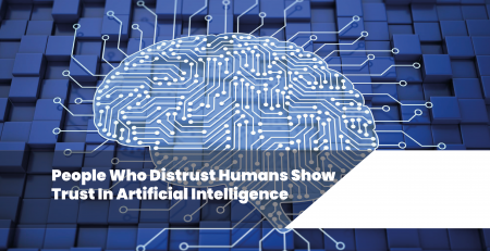 People Have Trust In Artificial Intelligence